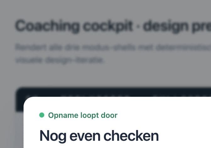 Tussencheck met herkenbare vragen terwijl de opname doorloopt